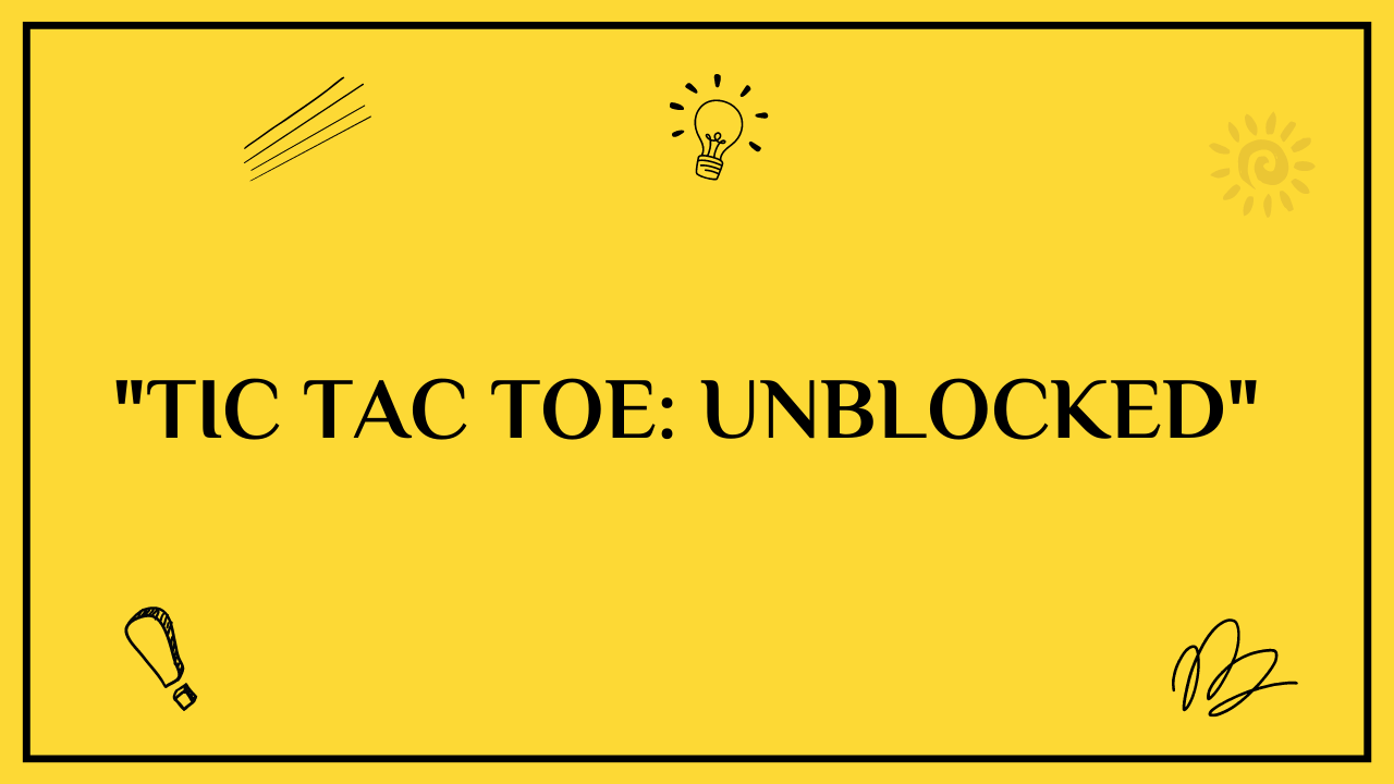 Tic Tac Toe Unblocked