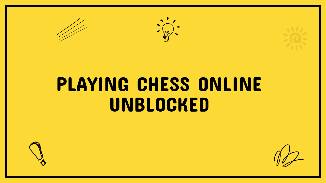 Chess Online Unblocked
