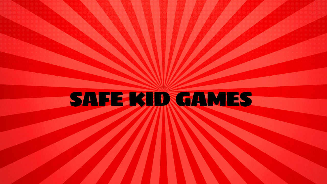 safe kid games