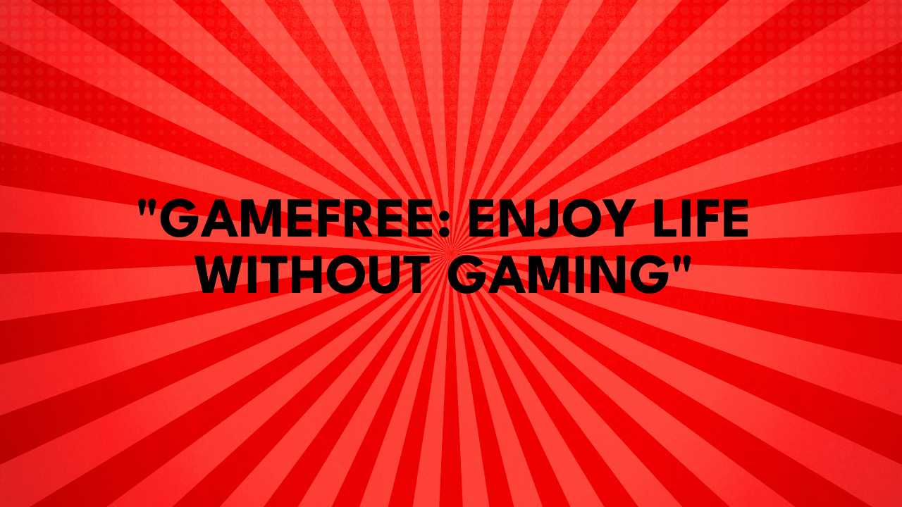 gamefree
