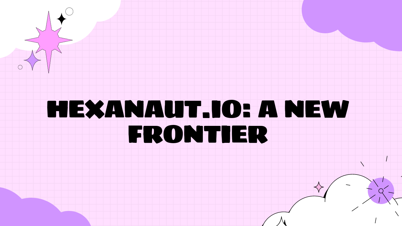 hexanaut.io