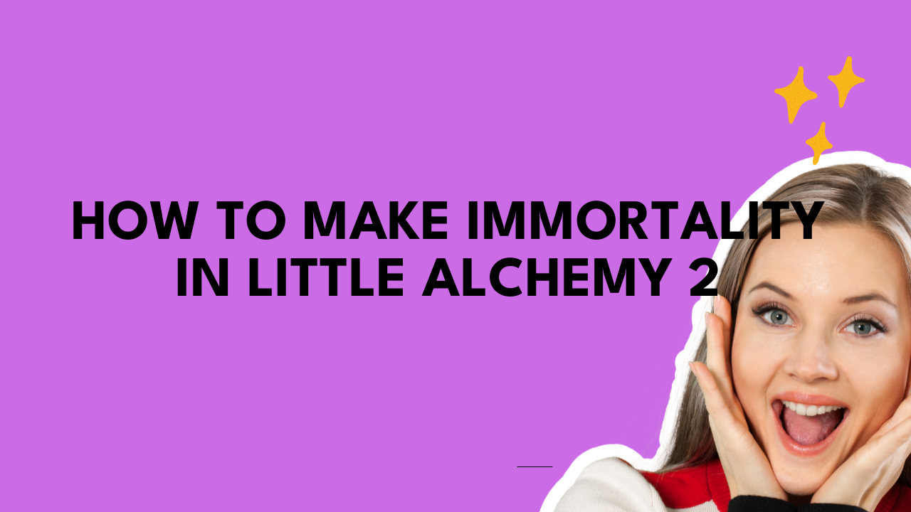 How to Make Immortality in Little Alchemy 2