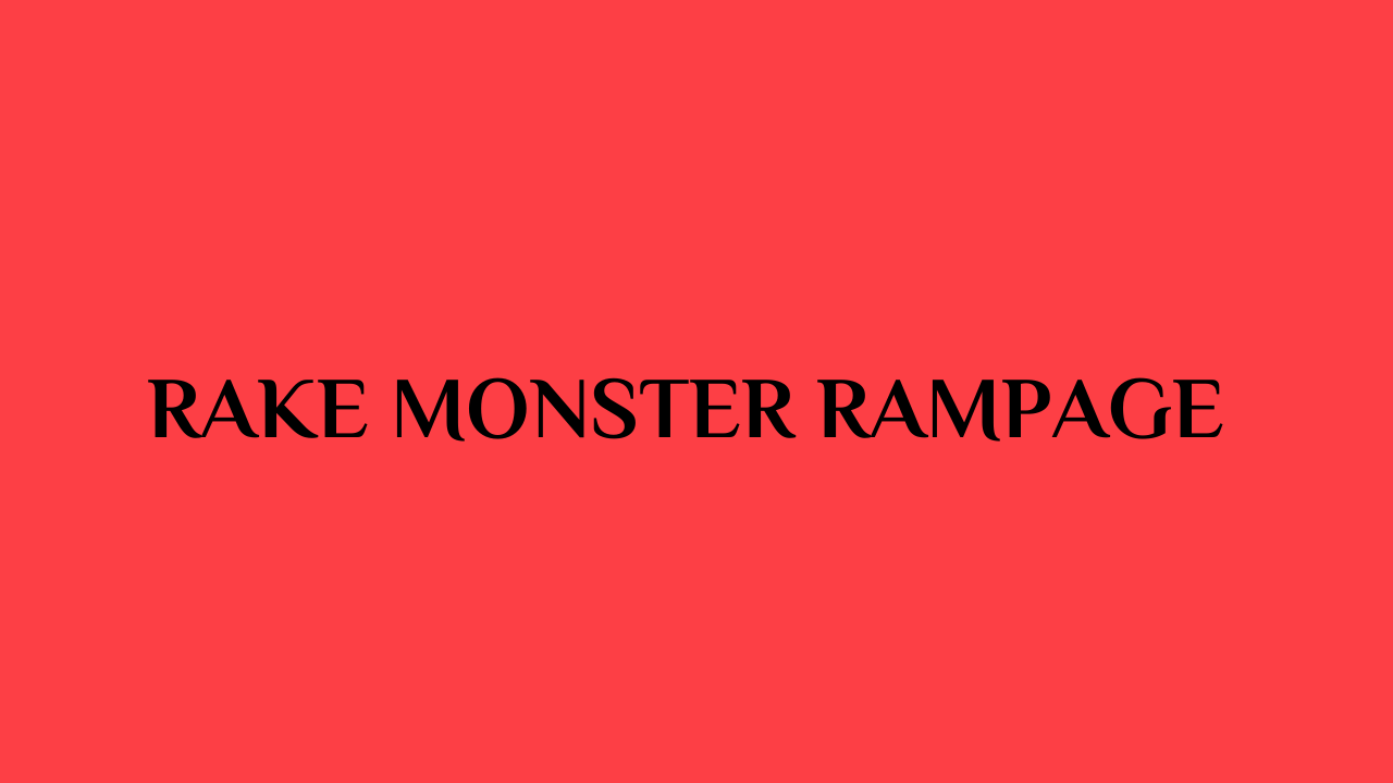rake monster