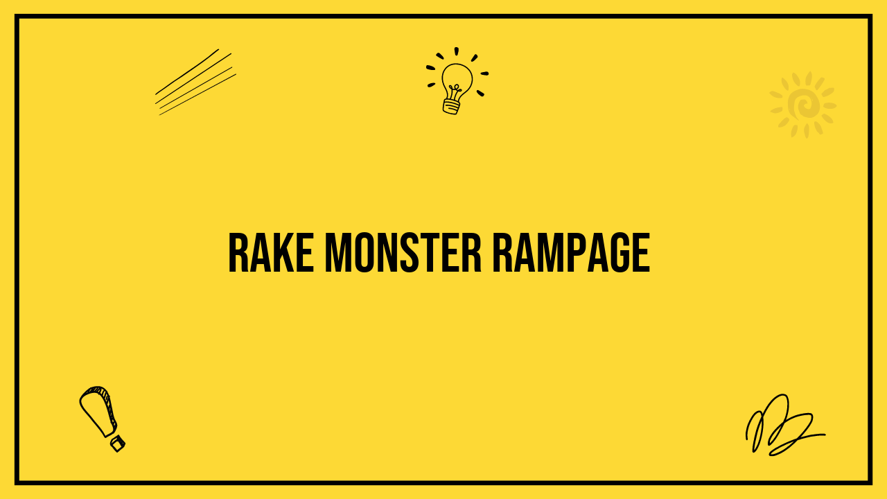 Rake Monster Rampage