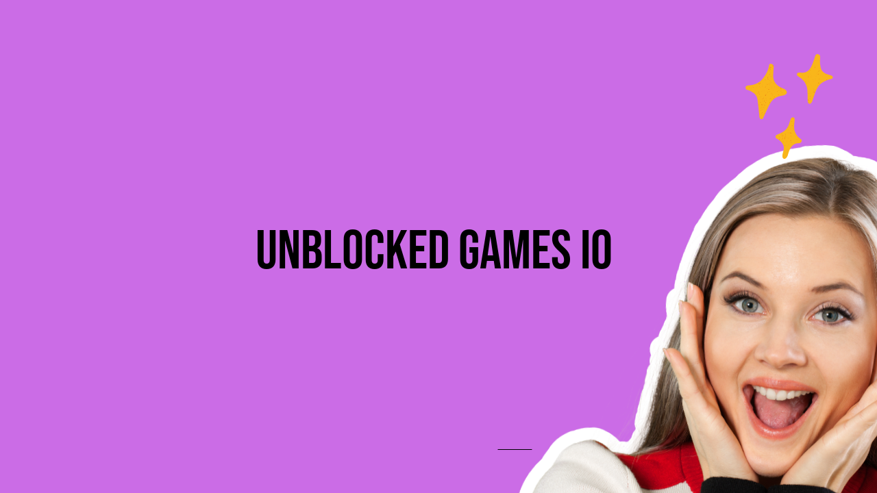 Unblocked Games IO