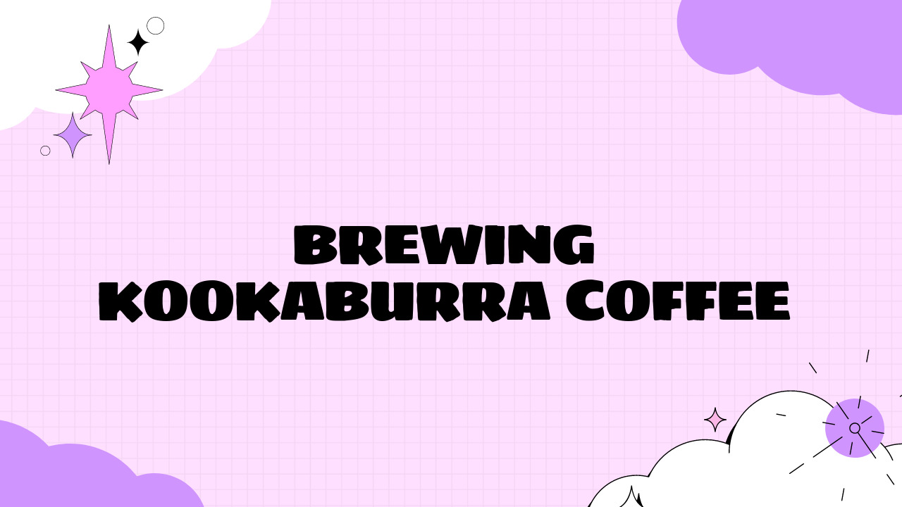 Brewing Kookaburra Coffee