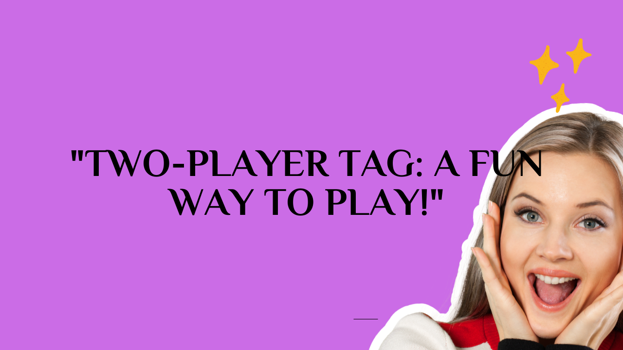 2 player tag