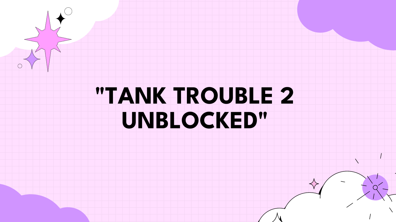 tank trouble 2 unblocked
