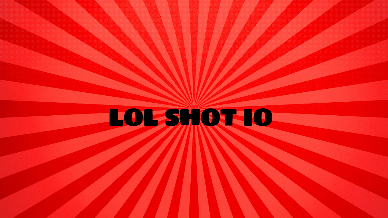 lol shot io