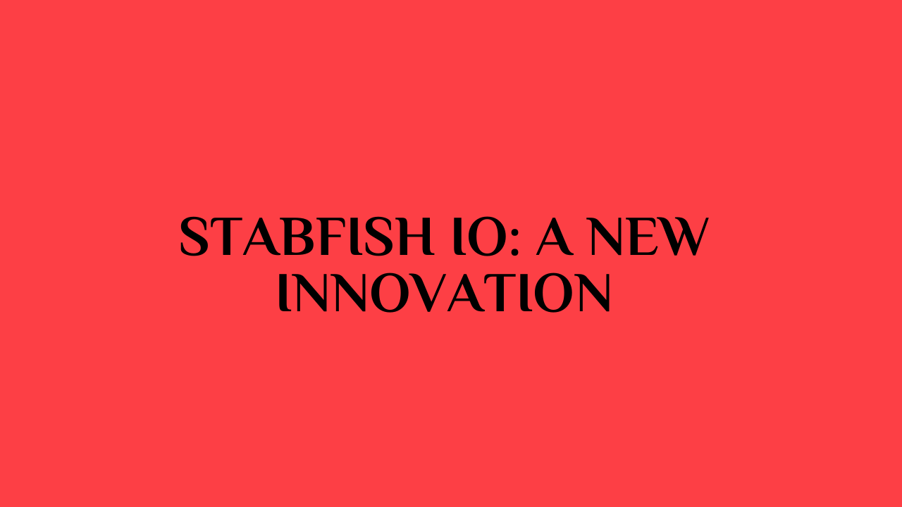 stabfish io