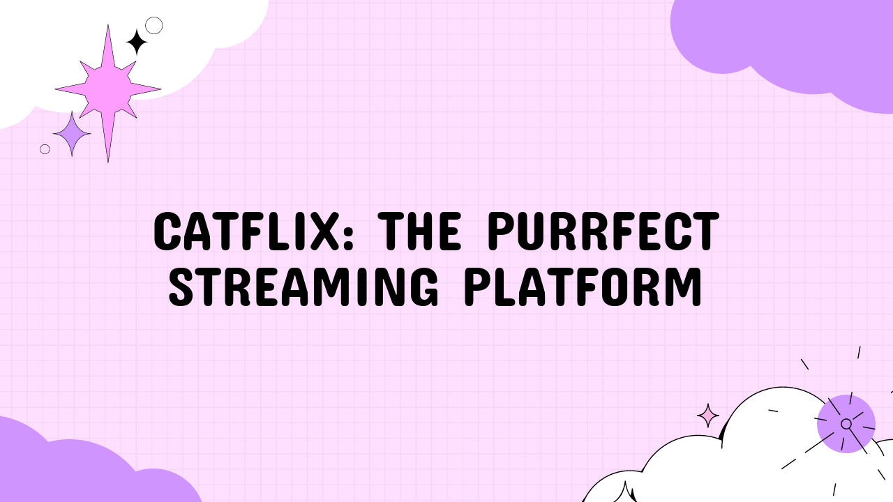Catflix: The Purrfect Streaming Platform