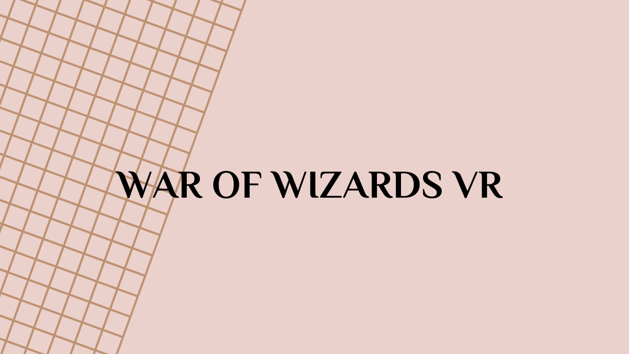 war of wizards vr