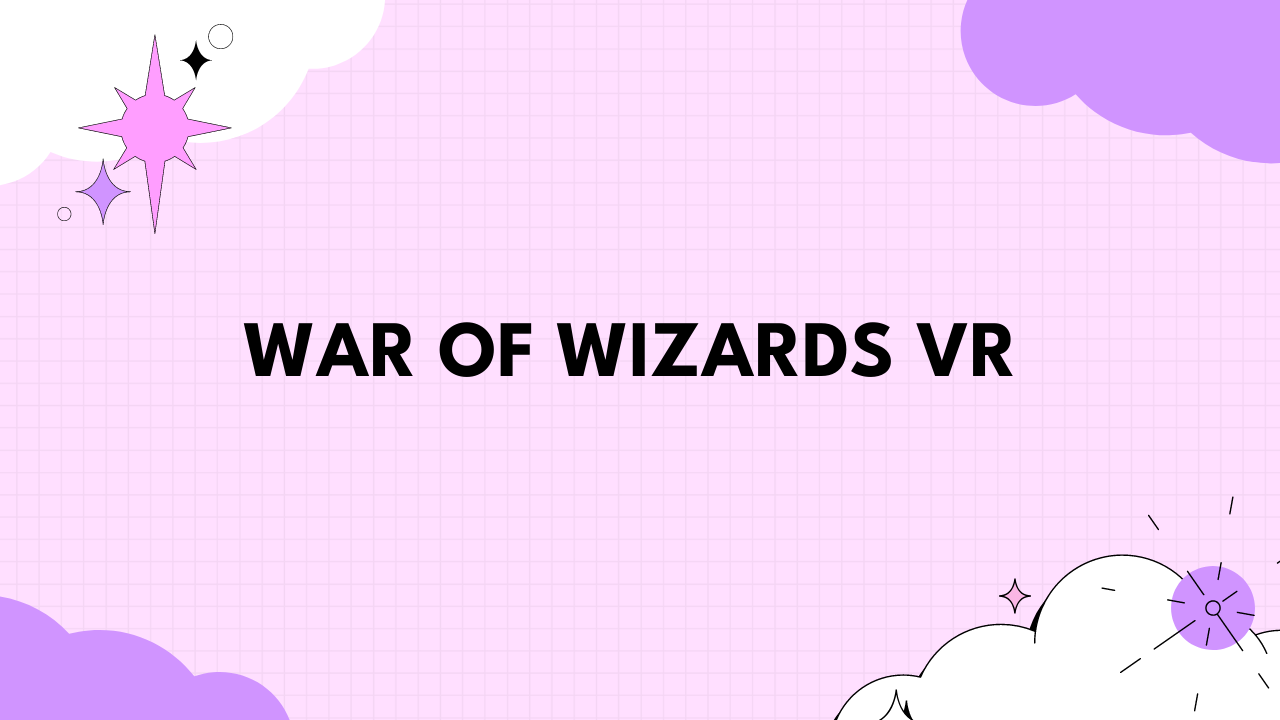 War of Wizards VR