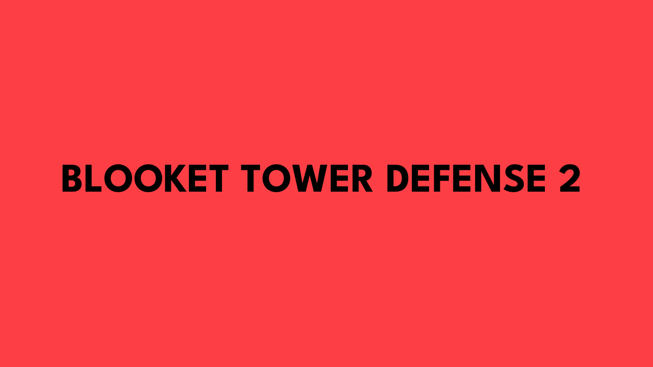 Blooket Tower Defense 2