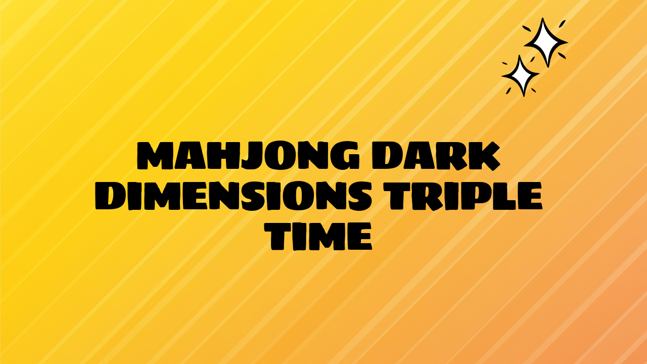 Mahjong Dark Dimensions Triple Time