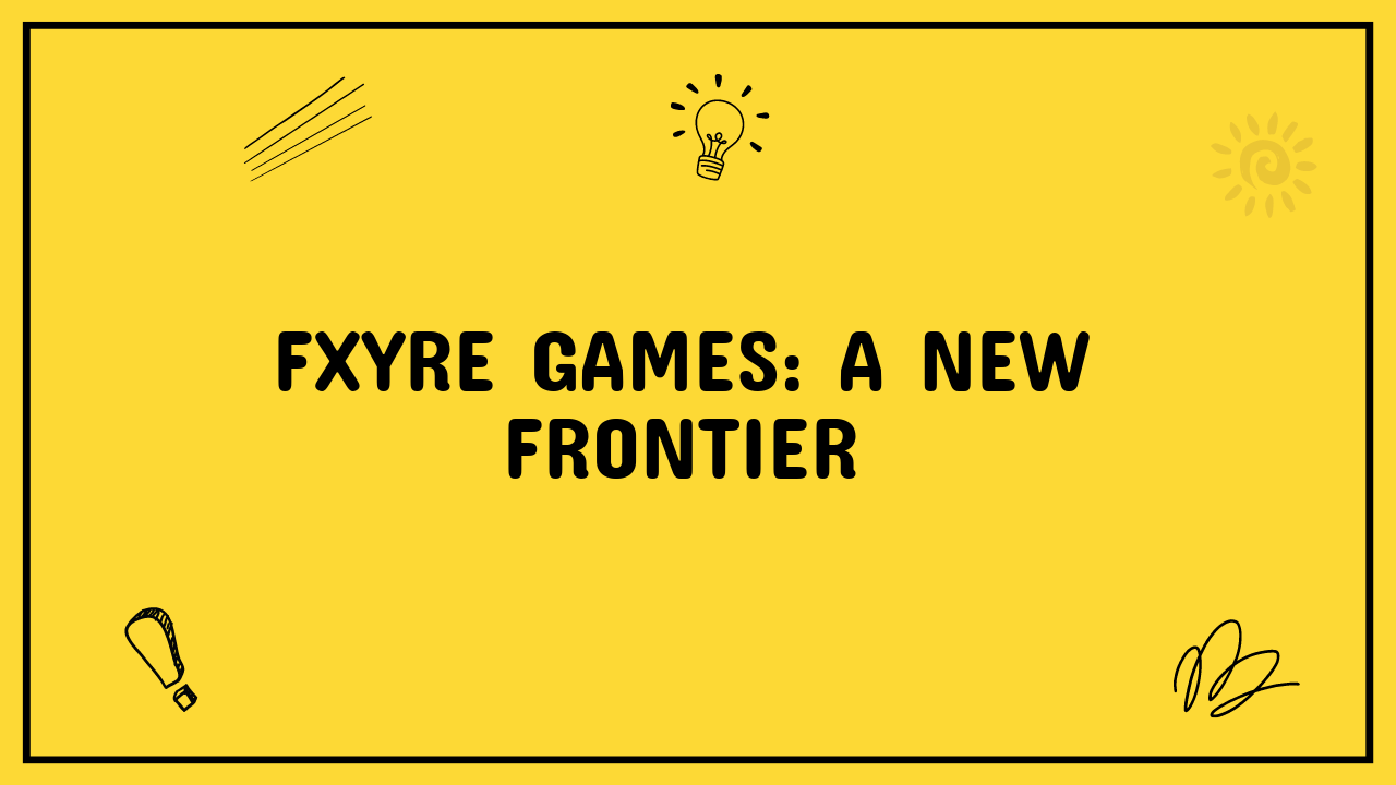 fxyre games