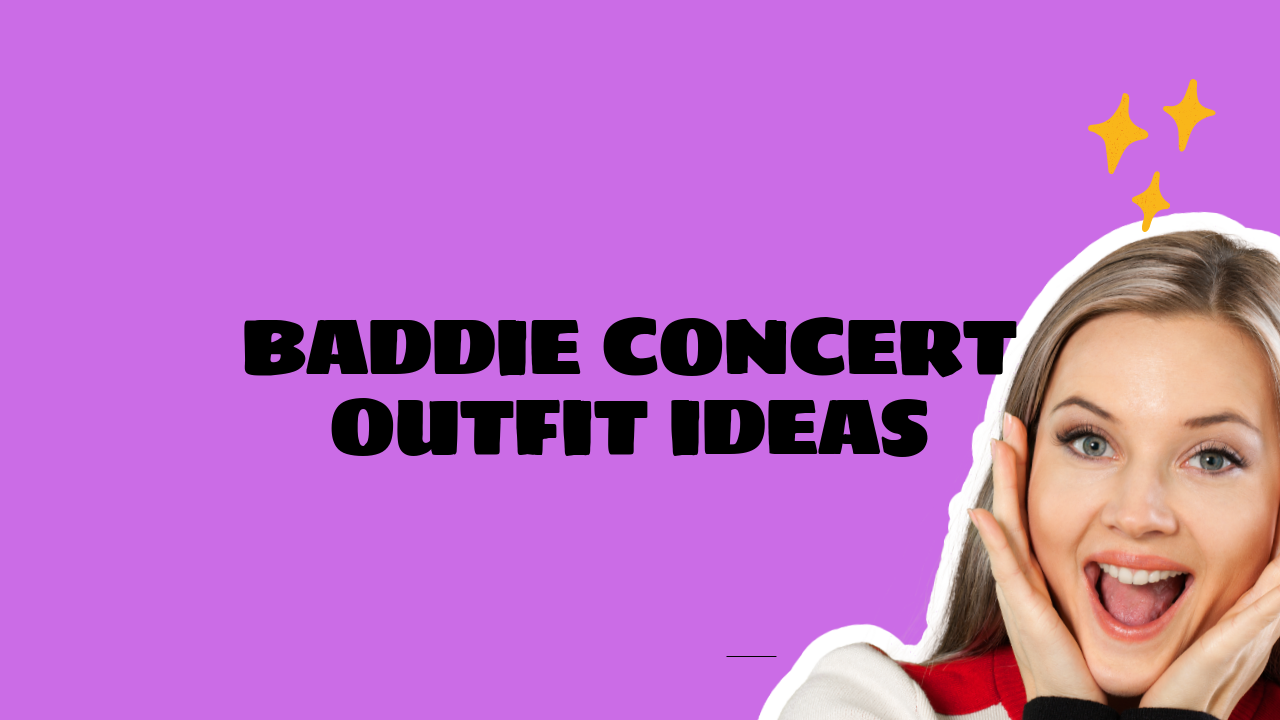 Baddie Concert Outfit Ideas
