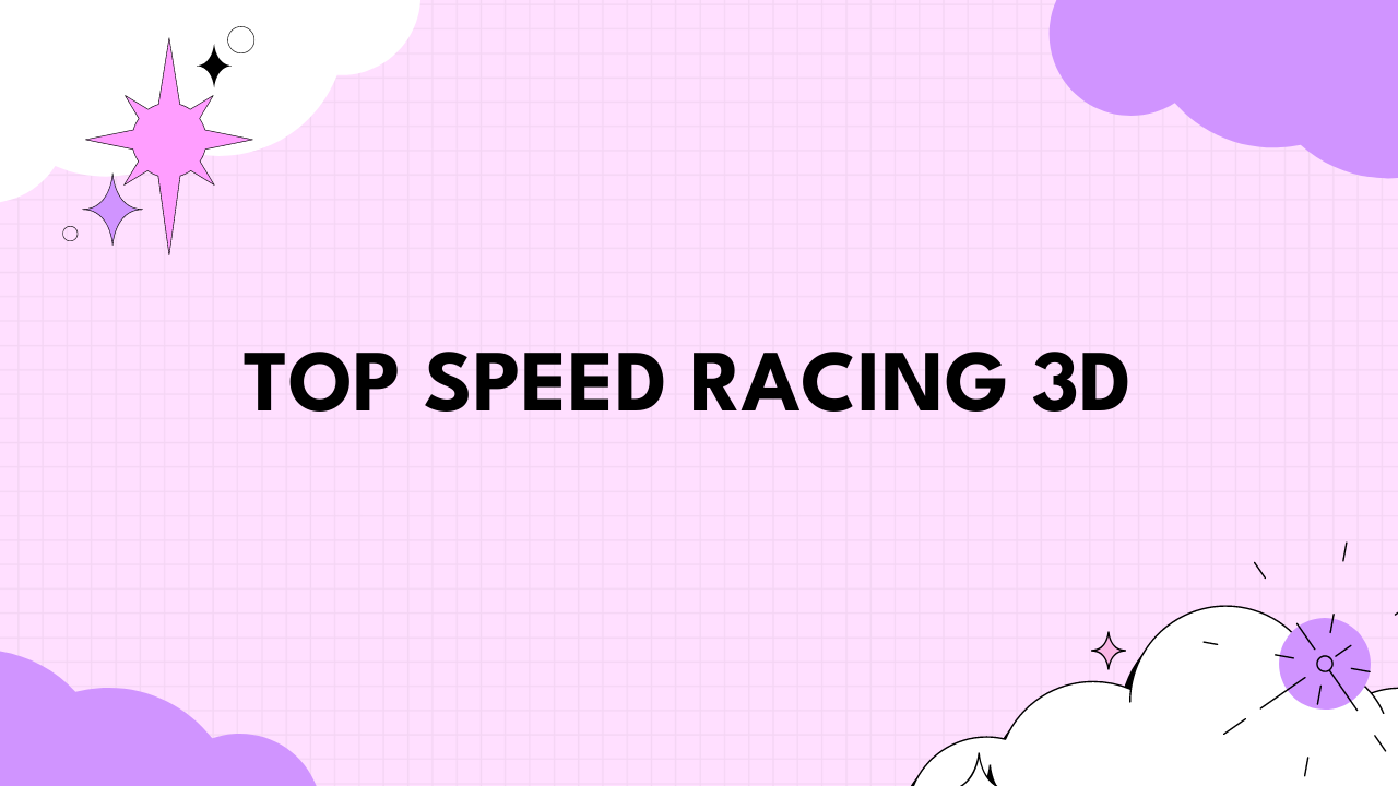 top speed racing 3d