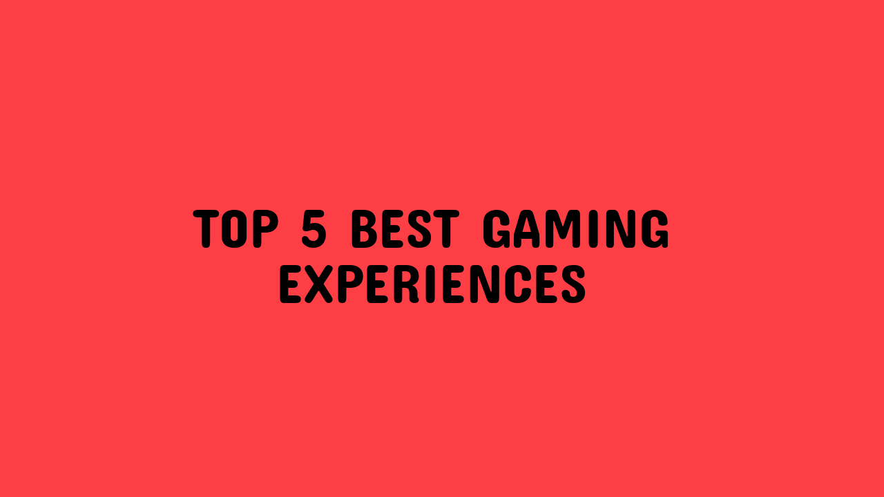 top 5 gaming