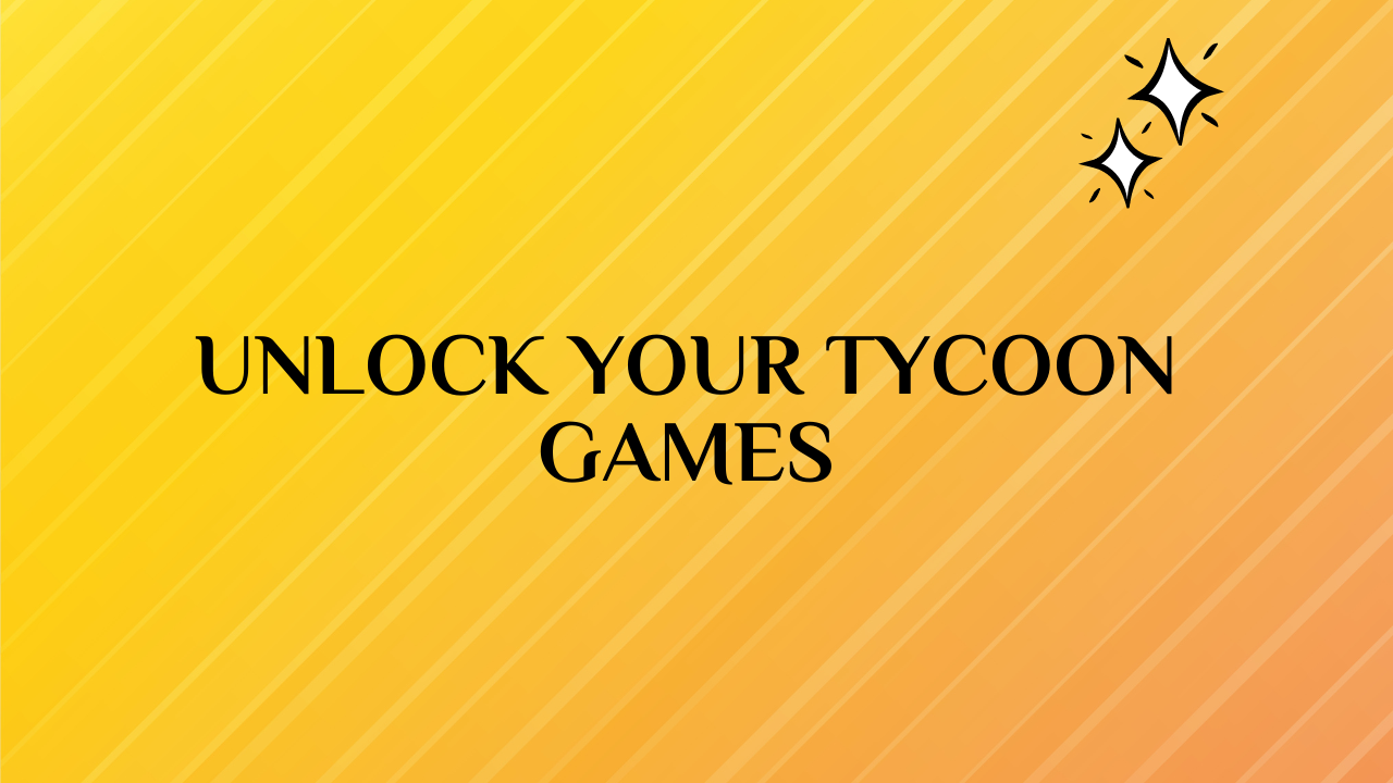 tycoon games unblocked
