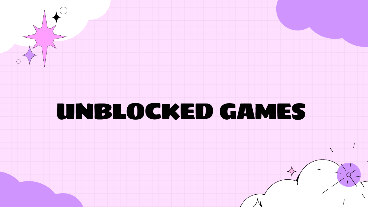 Unblocked Games