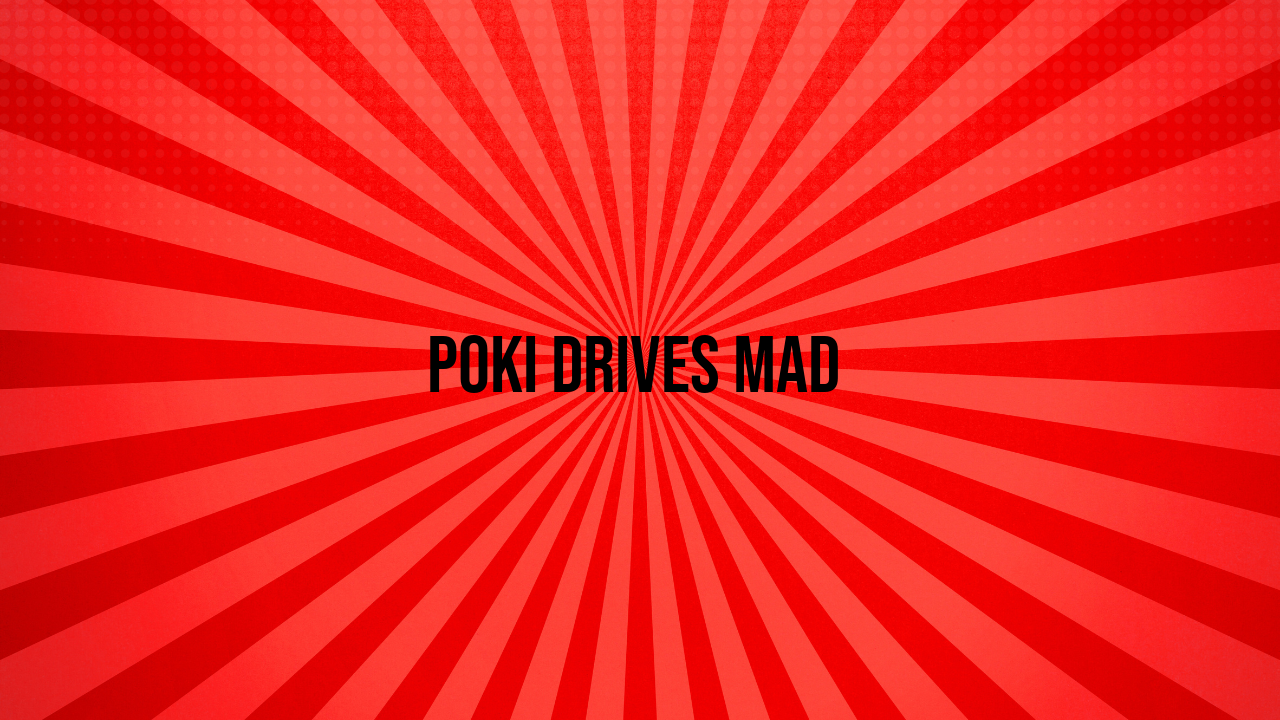 poki drive mad