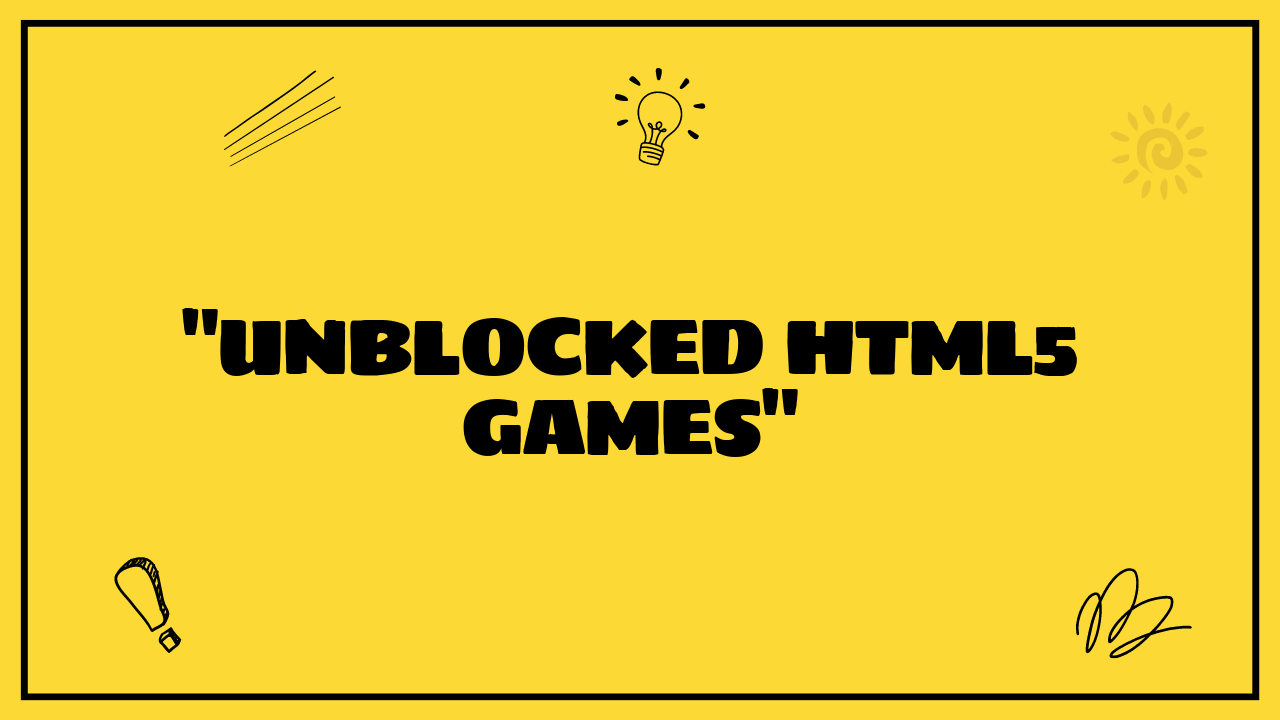 html5 unblocked games