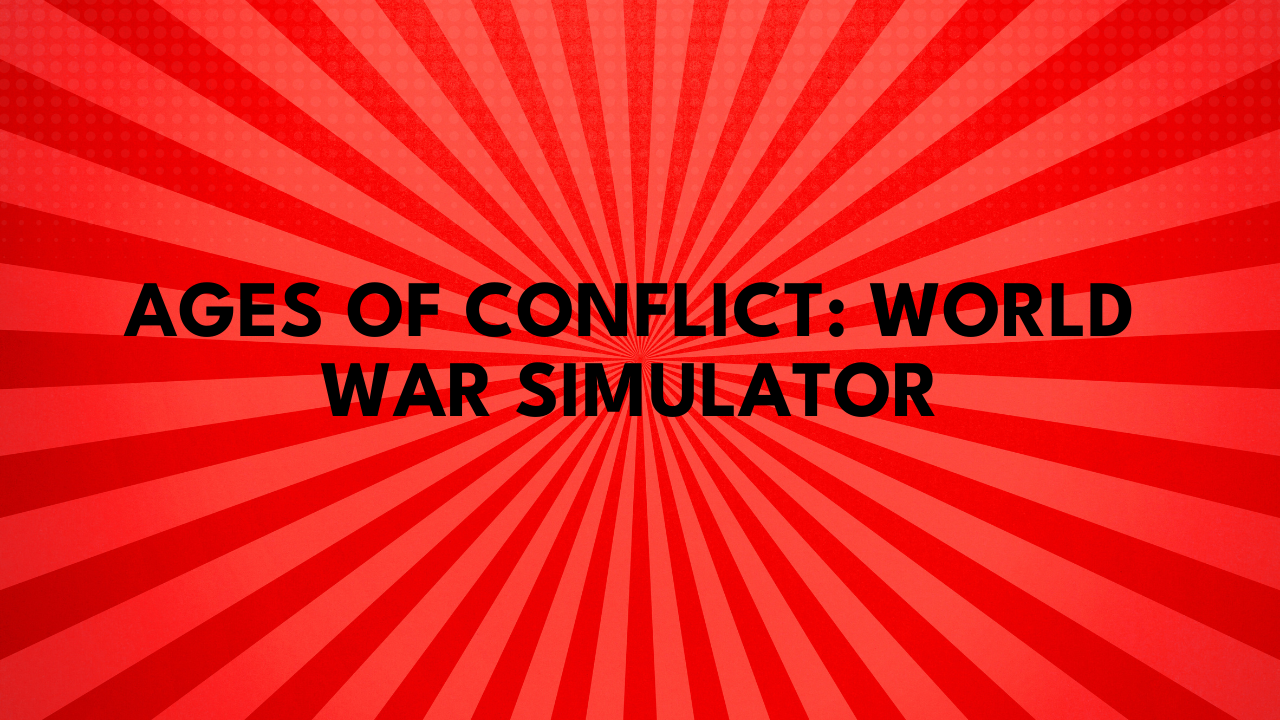 ages of conflict world war simulator