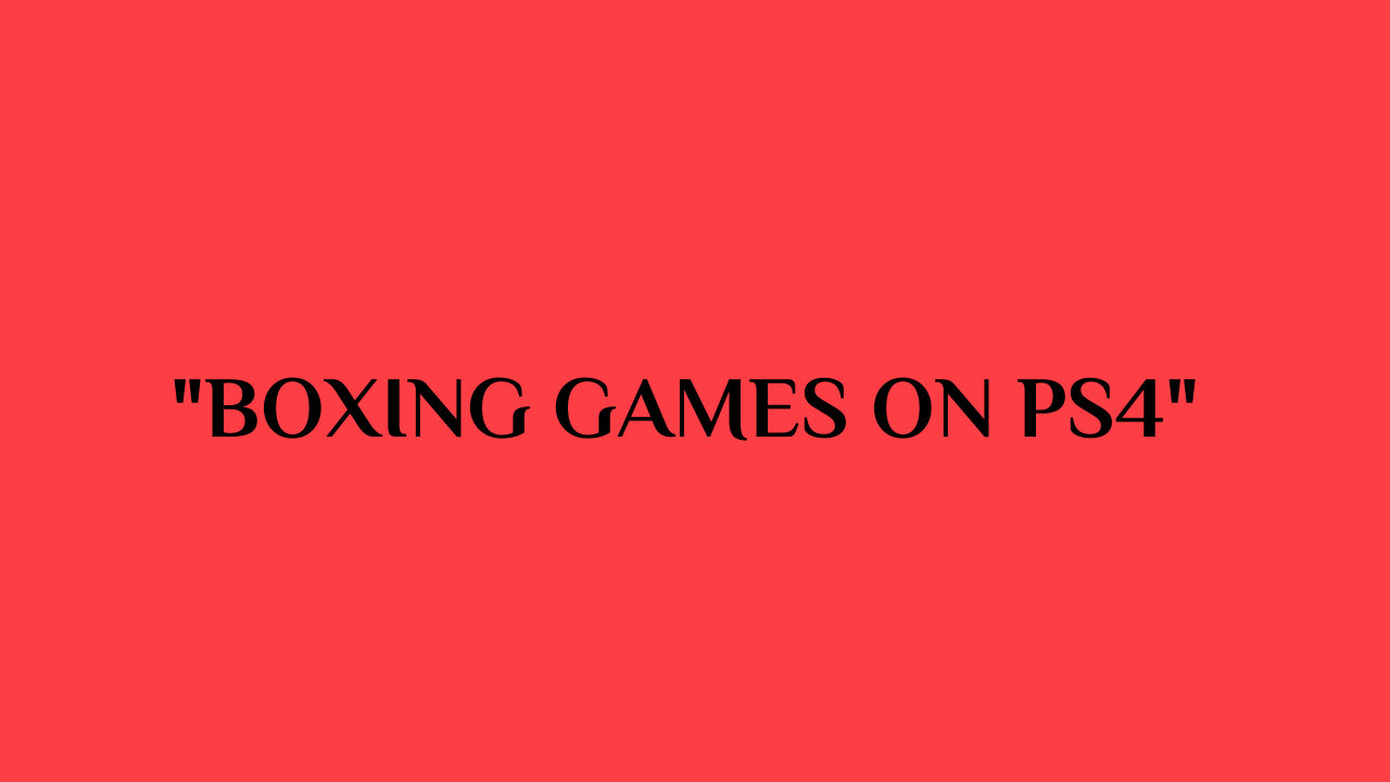 boxing games ps4