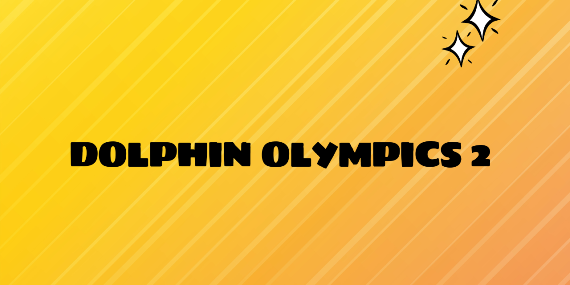 Dolphin Olympics 2 A Guide to Unblocked Games Grimer Blog