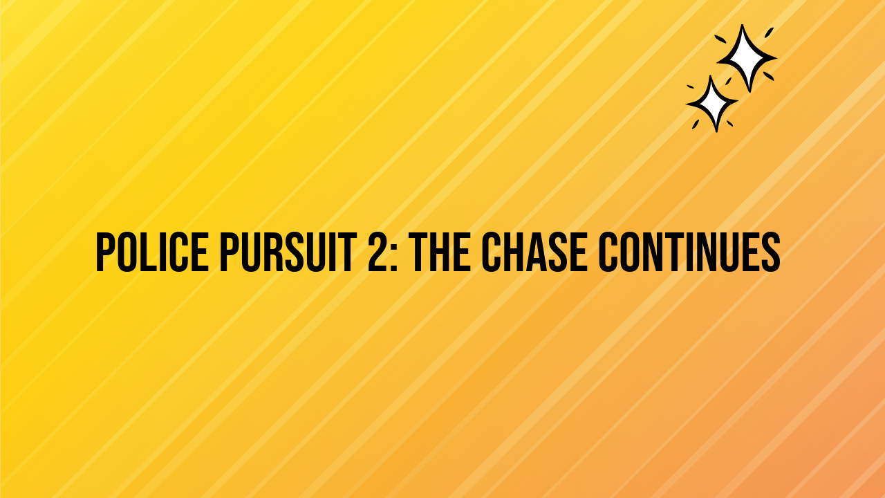 Police Pursuit 2: The Chase Continues