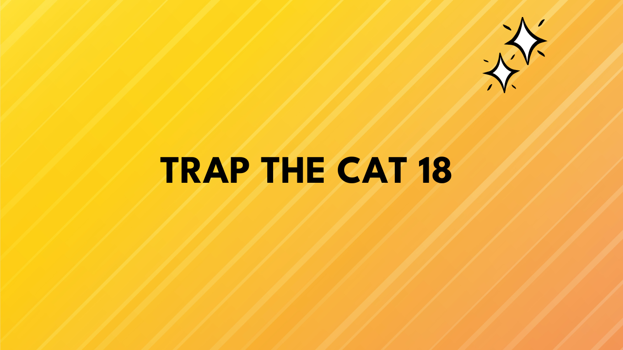 trap the cat 18