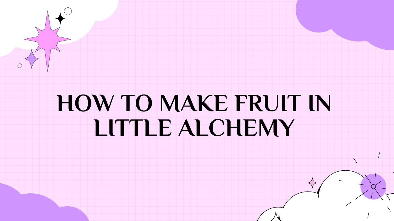 little alchemy how to make fruit