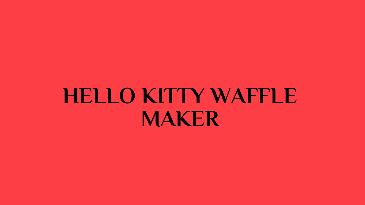 hello kitty waffle maker