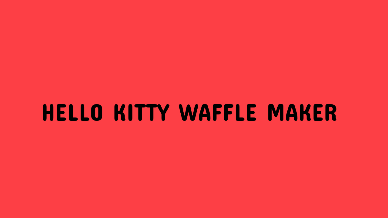 Hello Kitty Waffle Maker
