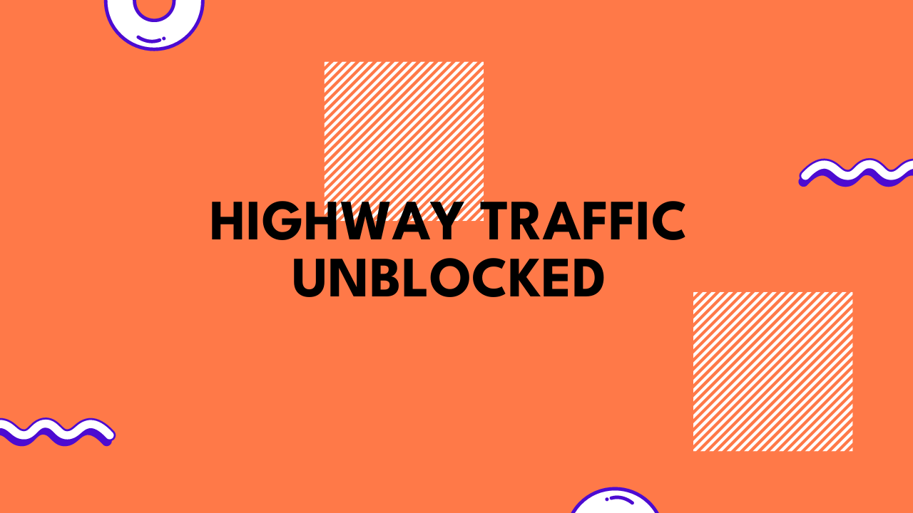 highway traffic unblocked