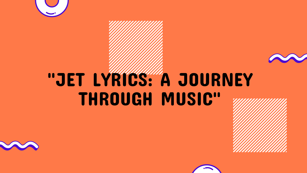 jet lyrics
