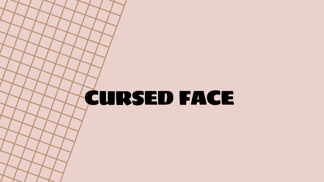 cursed face