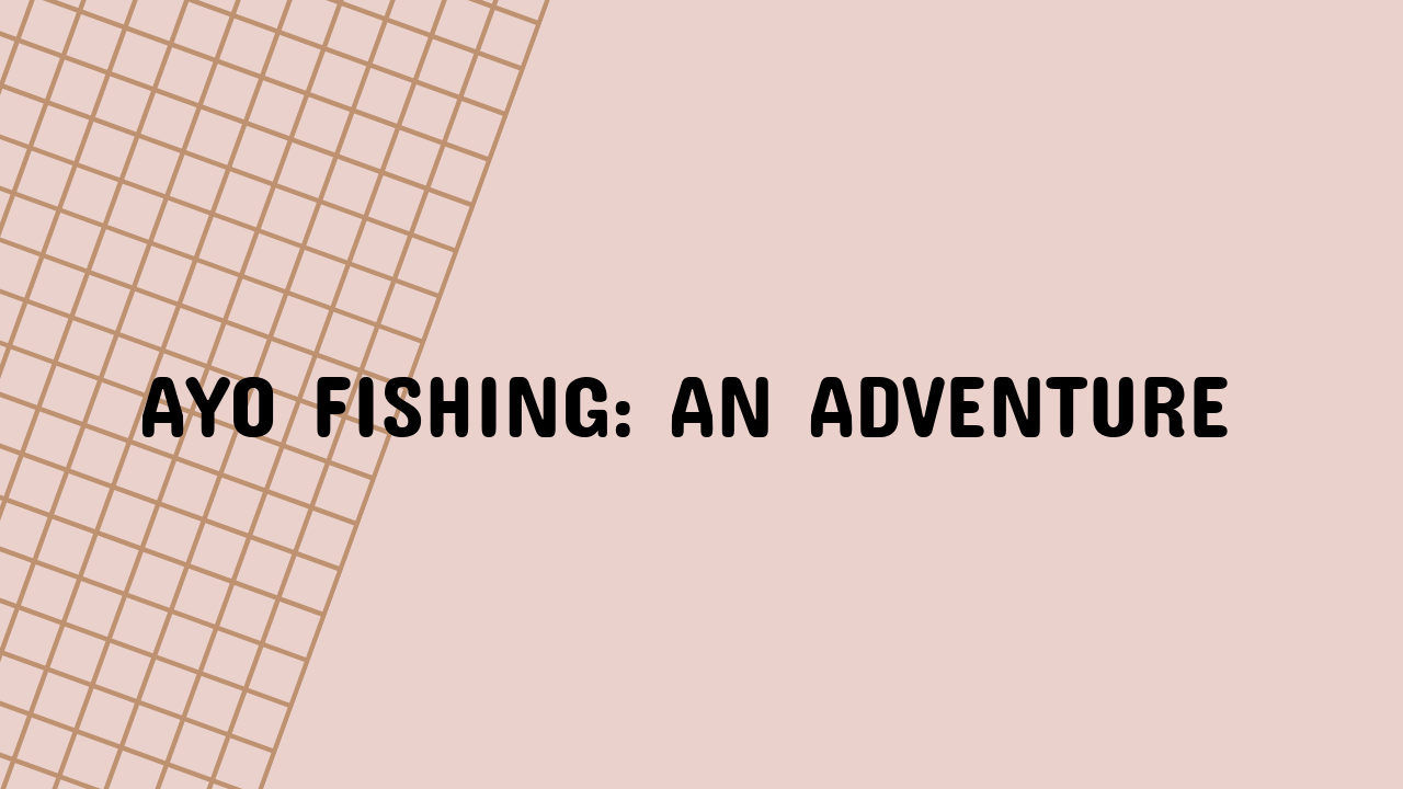 ayo fishing