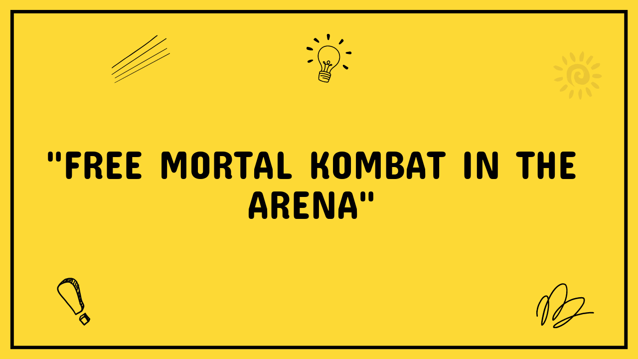 arena is free mortal kombat