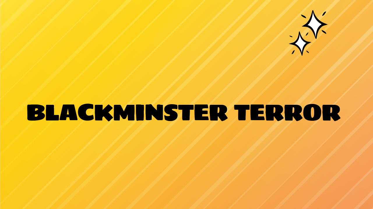 Blackminster Terror