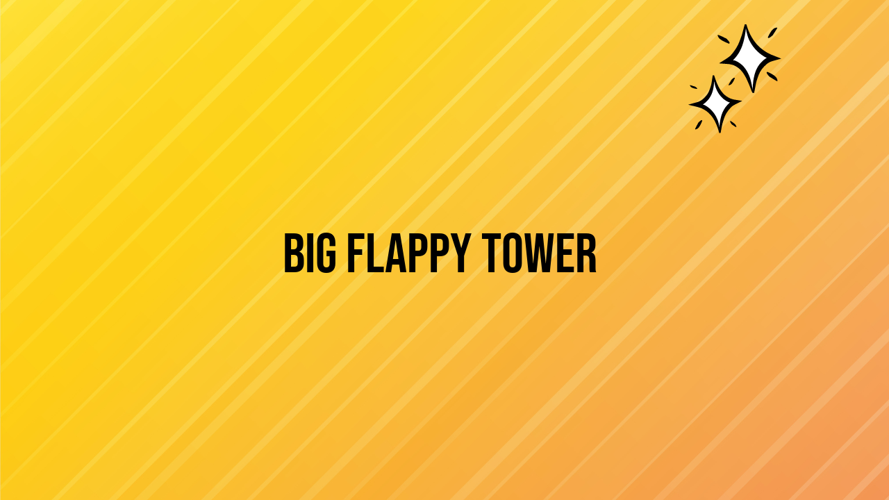 Big Flappy Tower