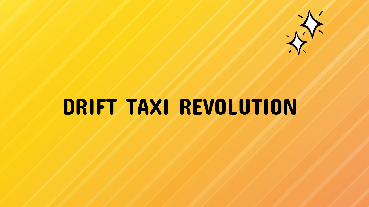 Drift Taxi Revolution