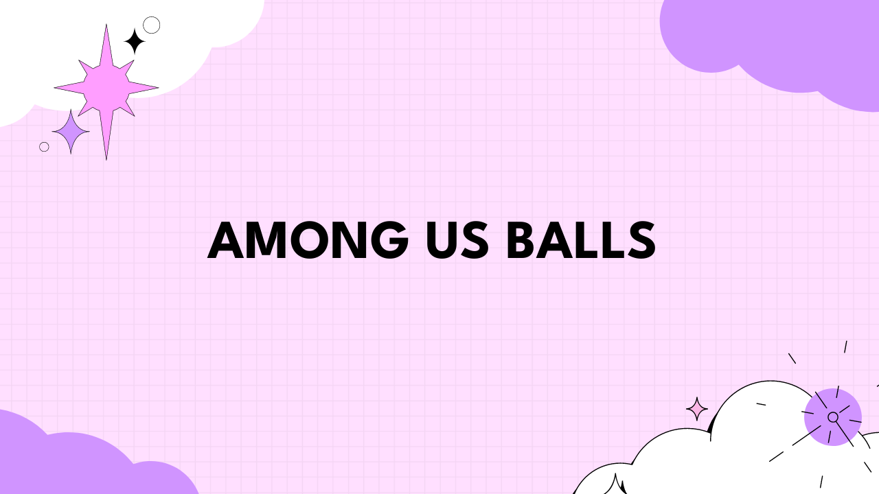 among us balls