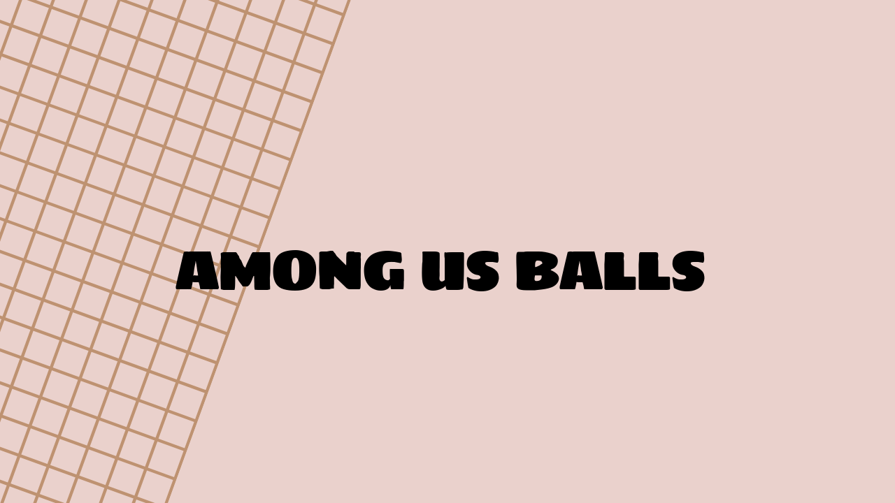 Among Us Balls