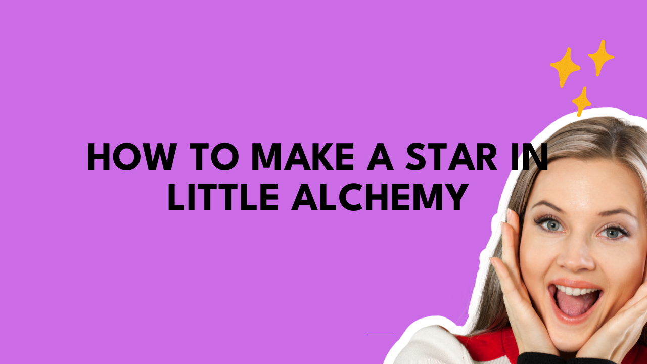 How to Make a Star in Little Alchemy