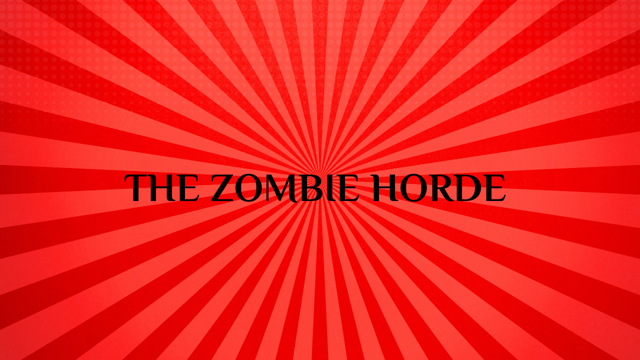 The Zombie Horde