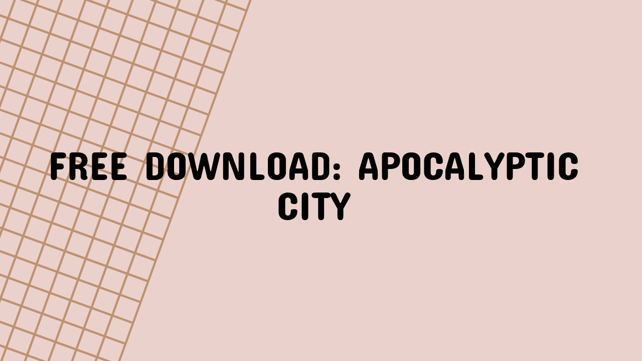 Free Download: Apocalyptic City