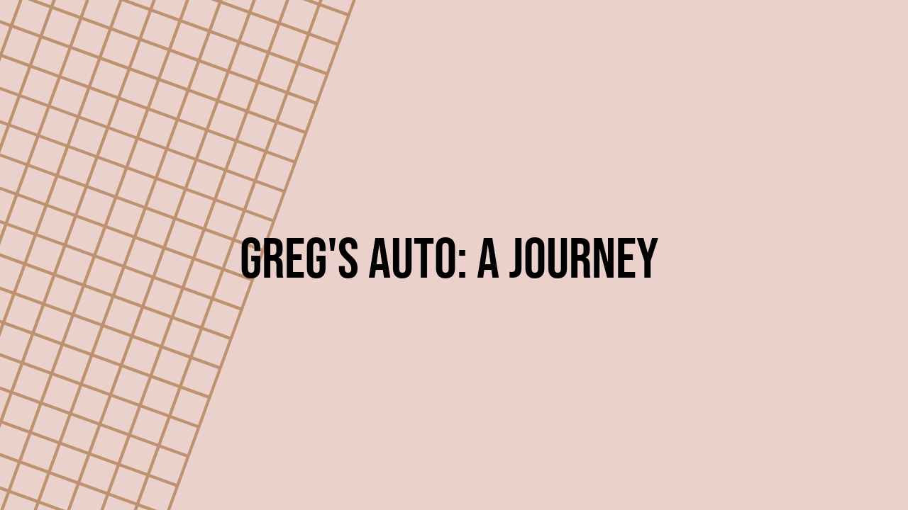Greg's Auto: A Journey