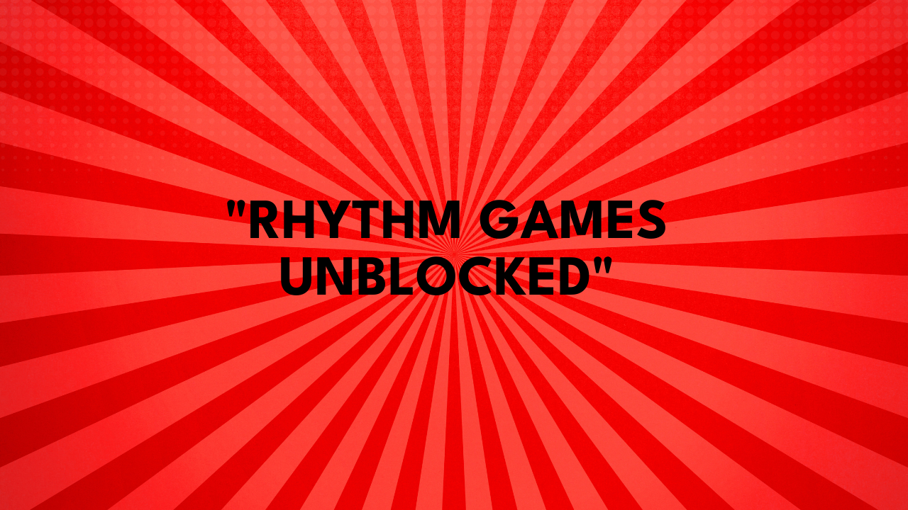 rhythm games unblocked